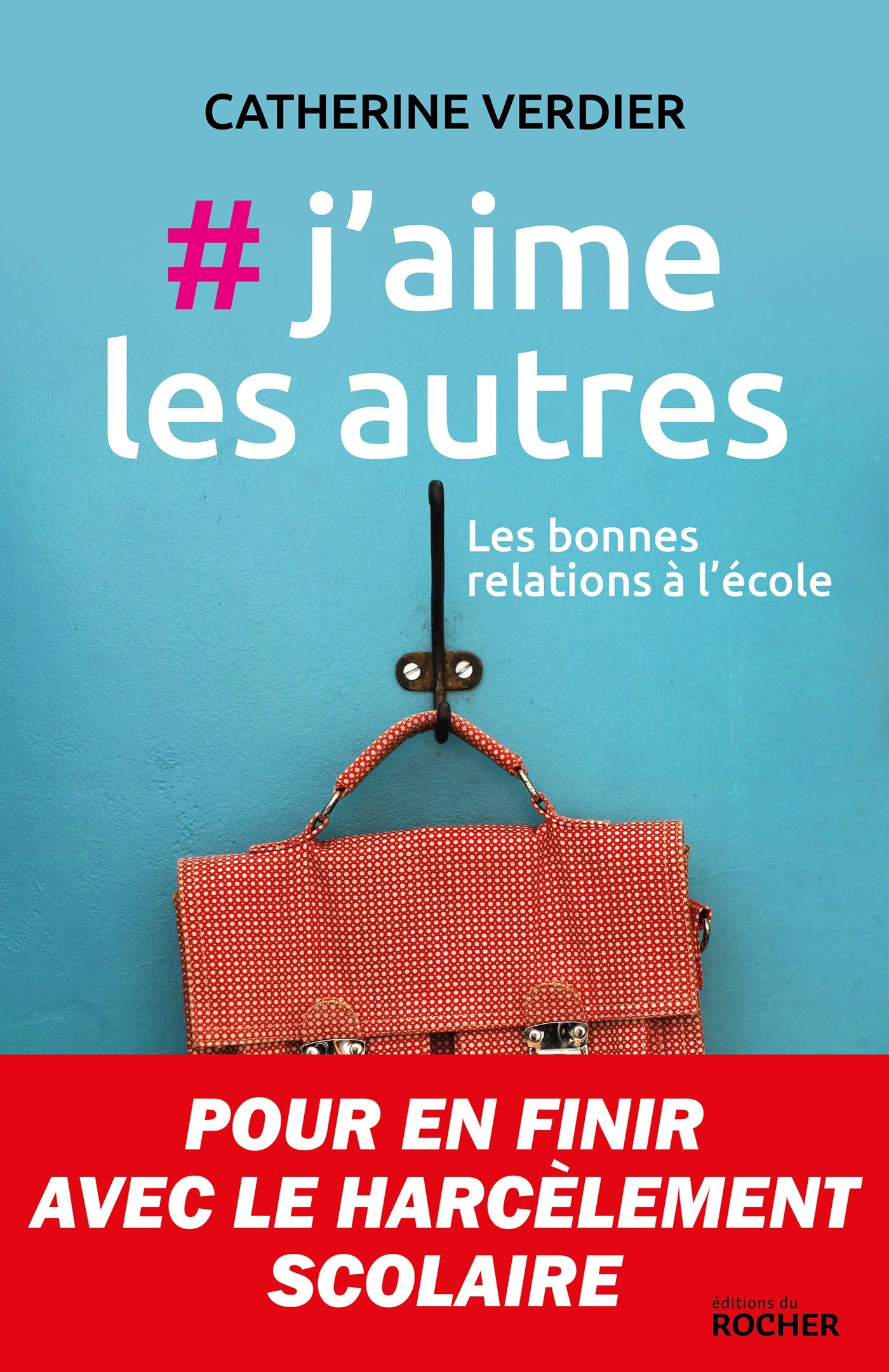 #j'aime les autres: Les bonnes relations à l'école Books