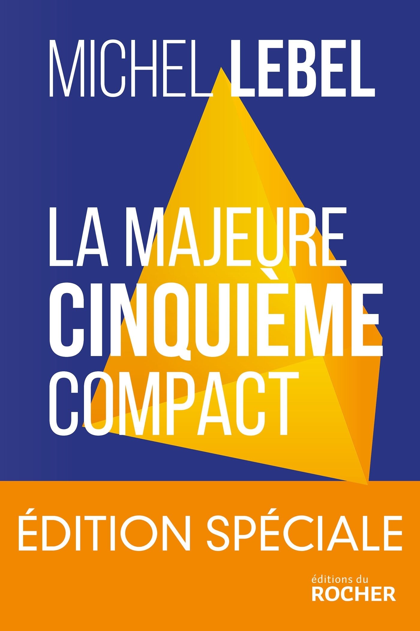 La majeure cinquième compact - édition spéciale: Le standard Lebel en 200 pages book