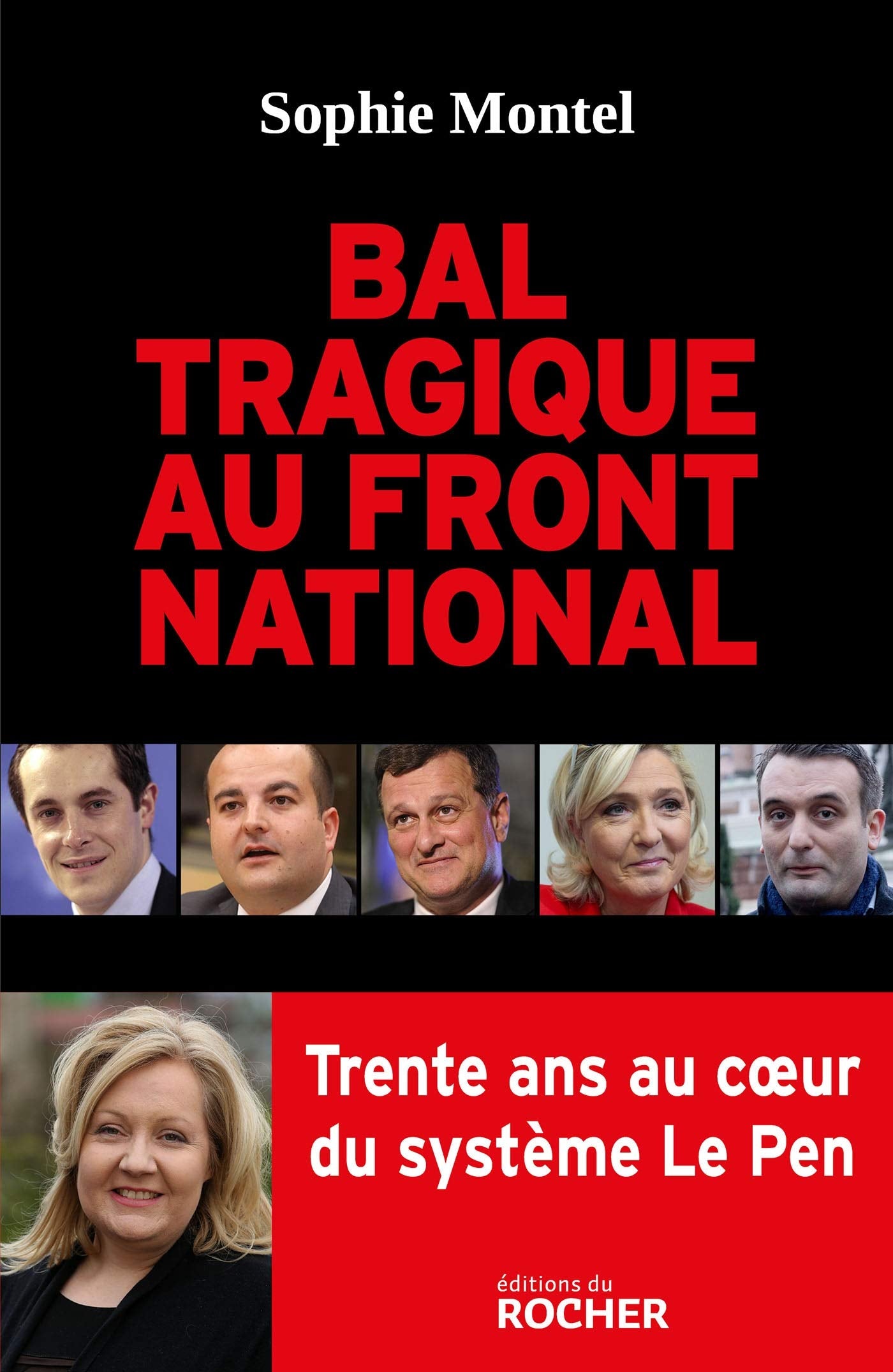 Bal tragique au Front national: Trente ans au coeur du système Le Pen book