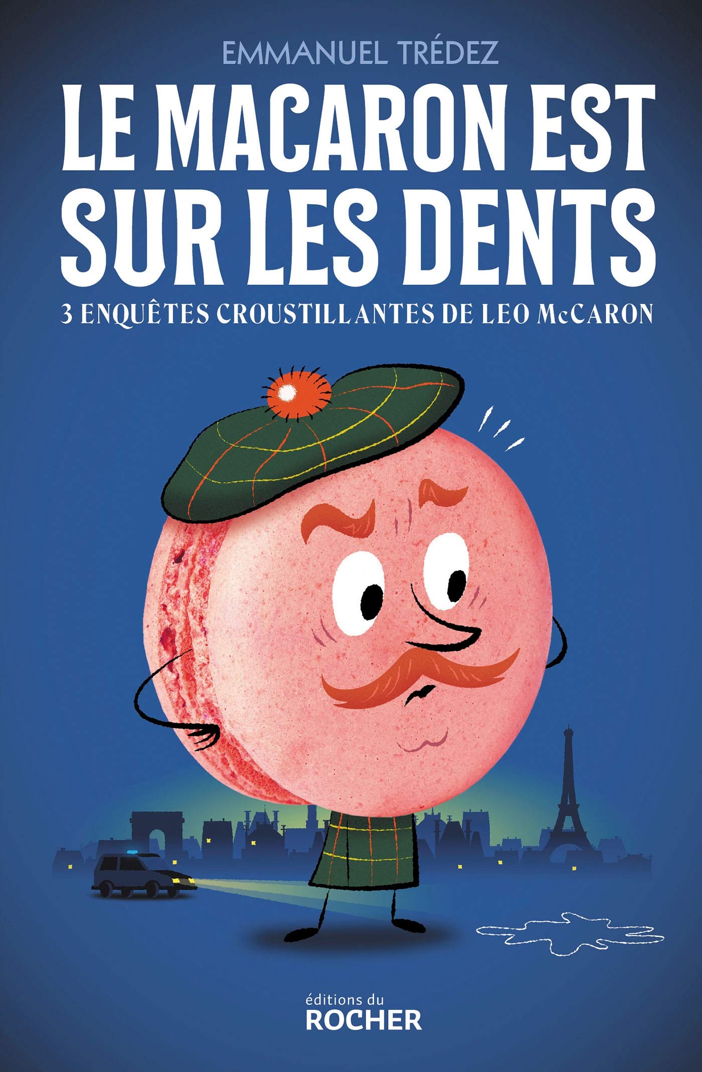 Le macaron est sur les dents: Trois enquêtes croustillantes du détective Leo McCaron book