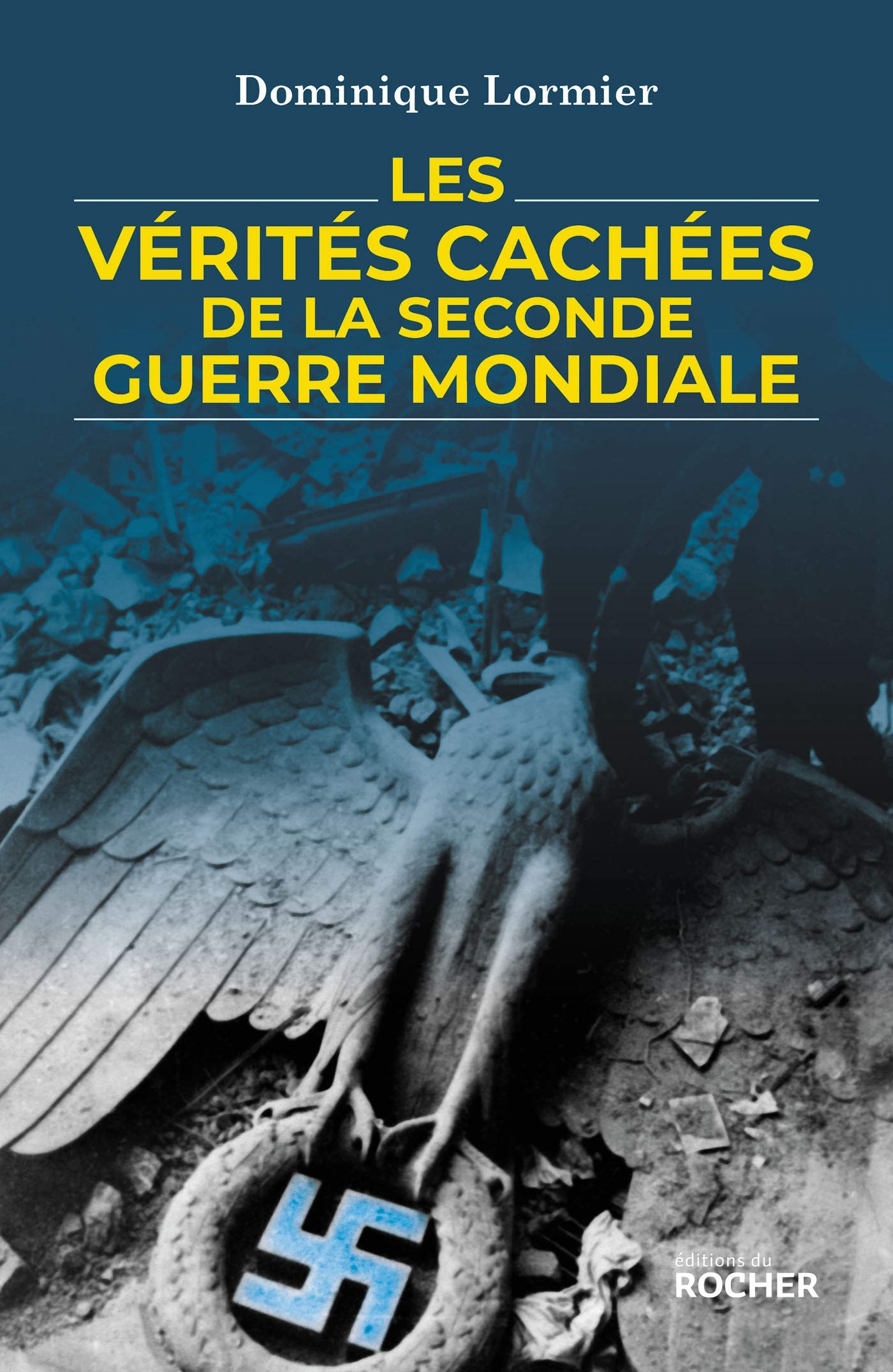 Les verites cachees de la seconde guerre mondiale Politics & History
