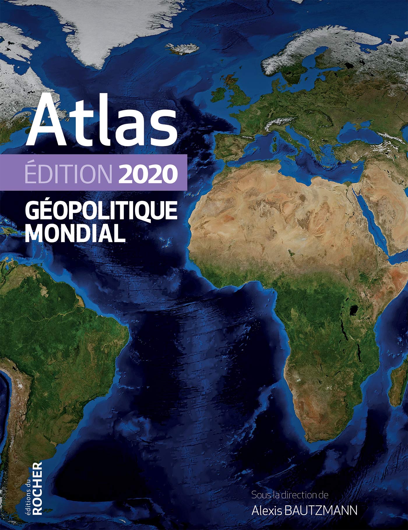 Atlas géopolitique mondial 2020 Politics & History