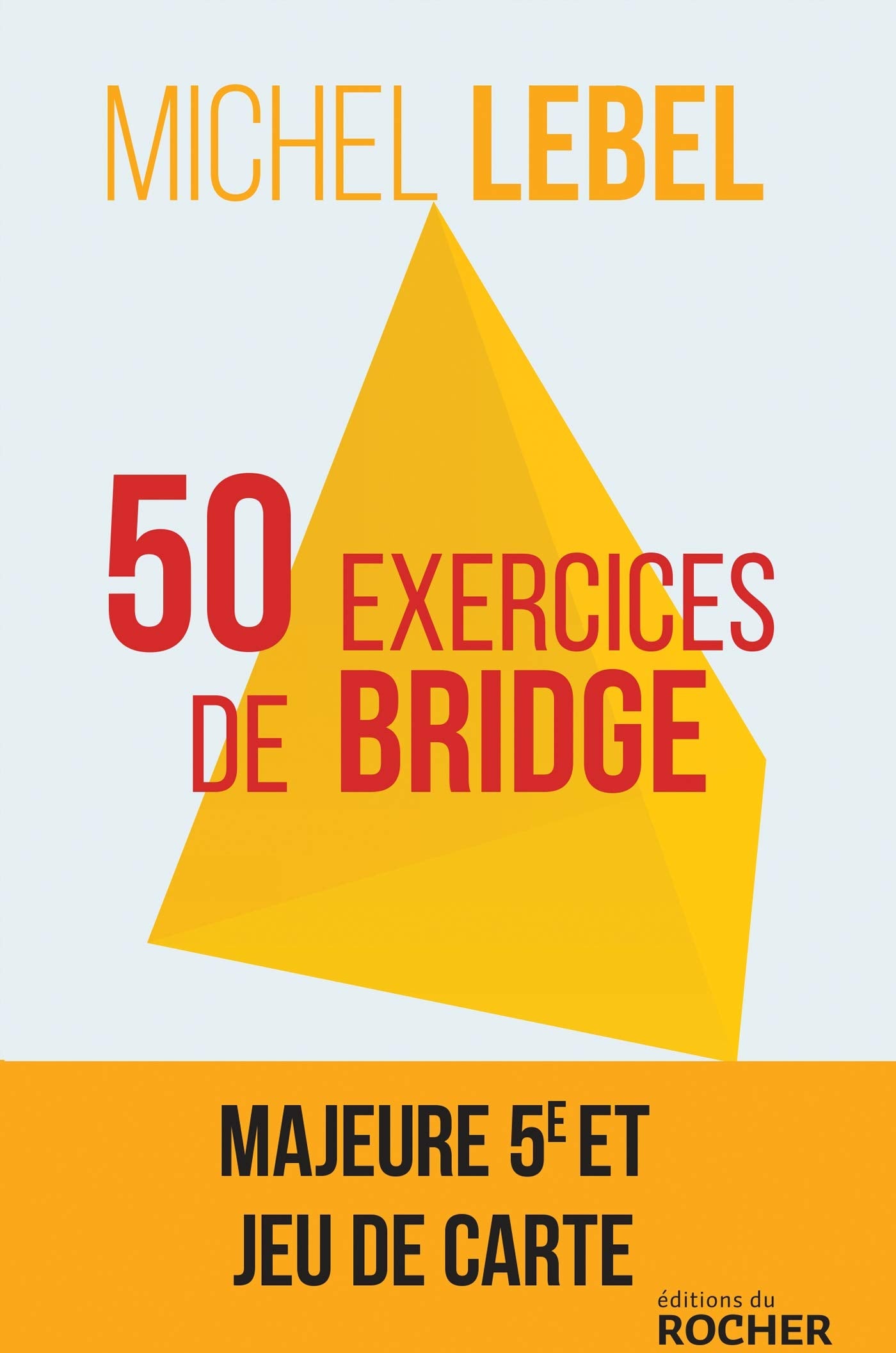 50 exercices de bridge: Majeure Cinquième et jeu de carte book