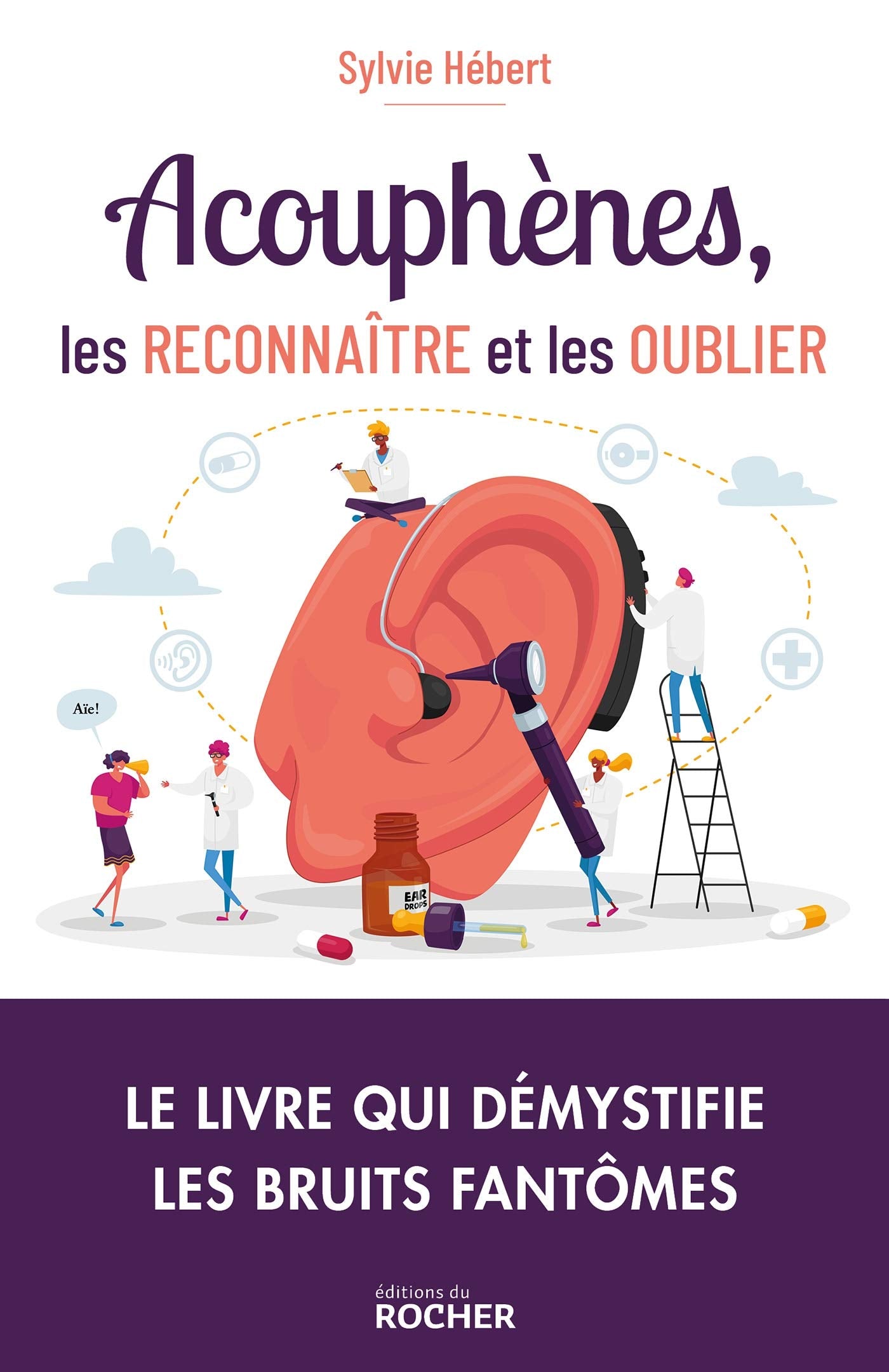 Acouphènes, les reconnaître et les oublier Books