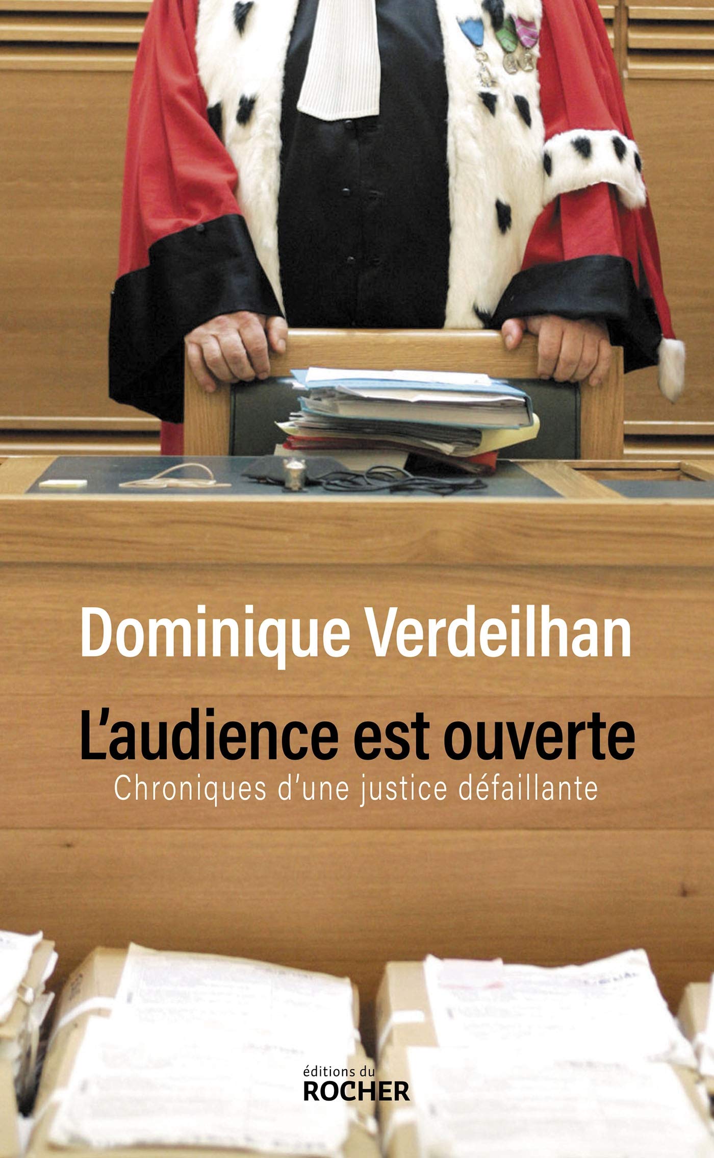 L'audience est ouverte: Chroniques d'une justice défaillante Social Sciences