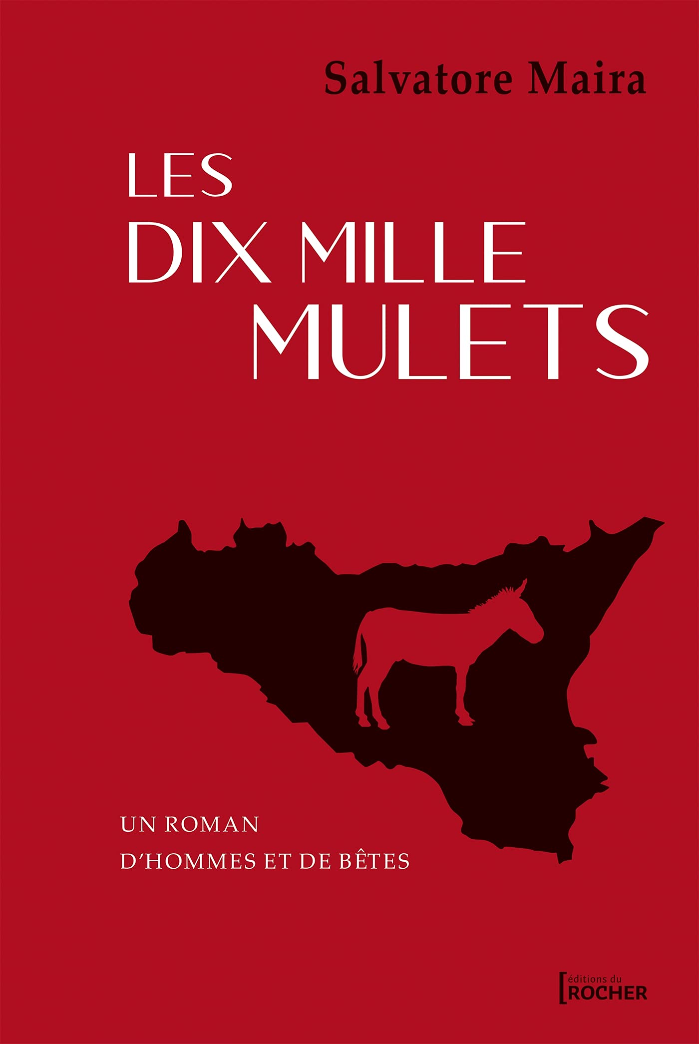 Les dix mille mulets: Un roman d'hommes et de bêtes Contemporary literature