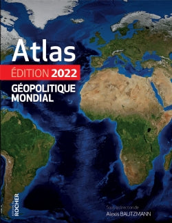 Atlas géopolitique mondial : 2022 Politics & History
