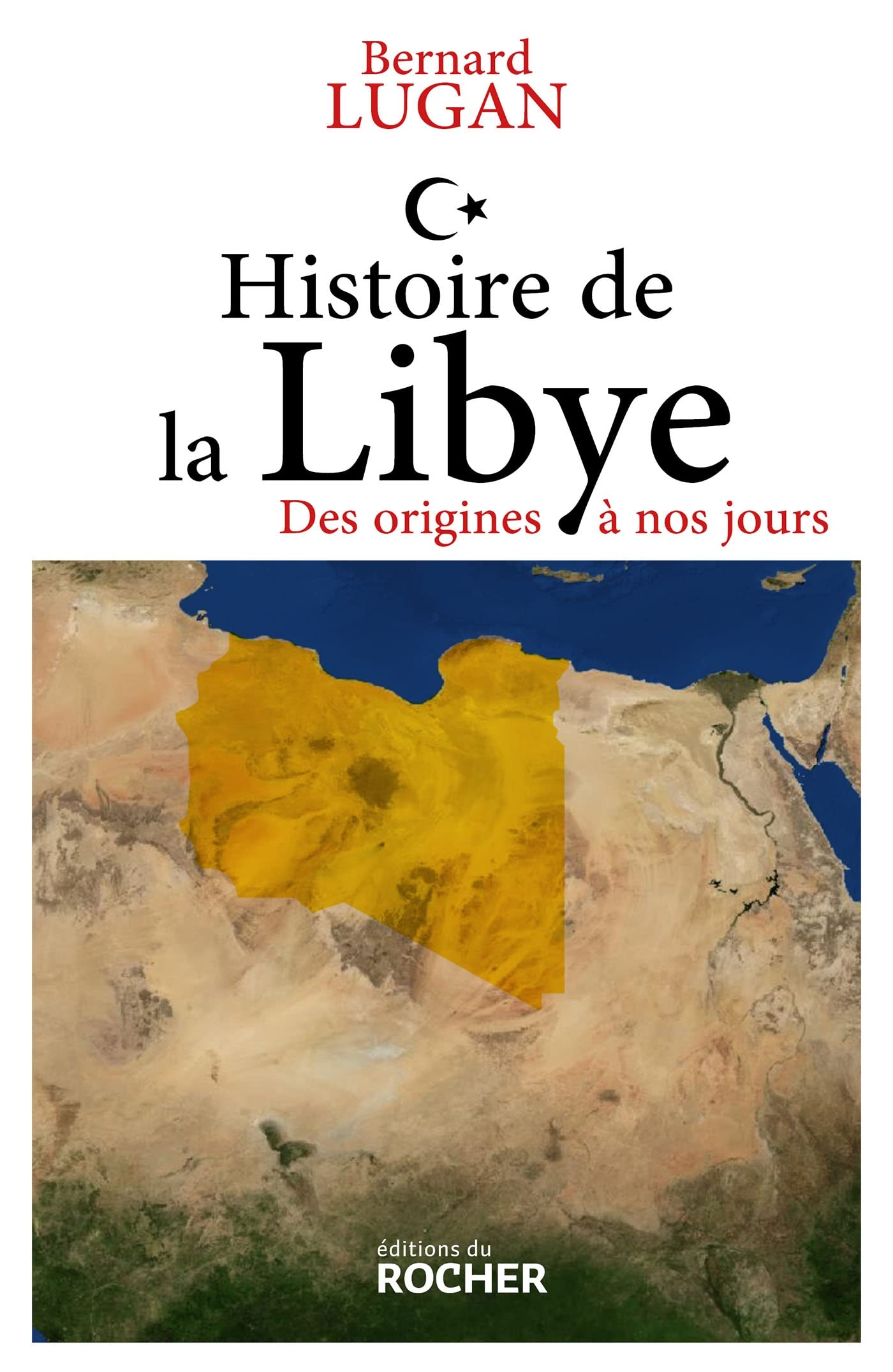 Histoire de la Libye: Des origines à nos jours Social Sciences