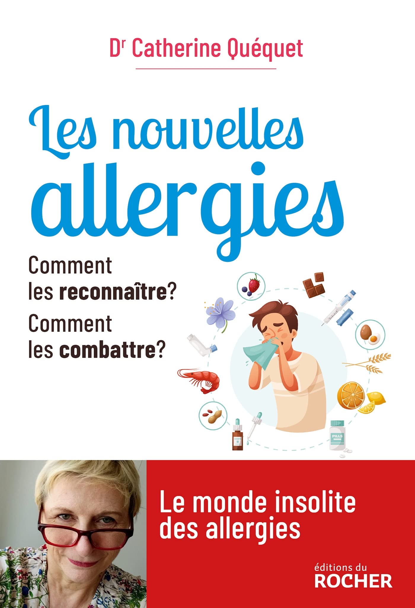 Les nouvelles allergies: Comment les reconnaître ? Comment les combattre ? book