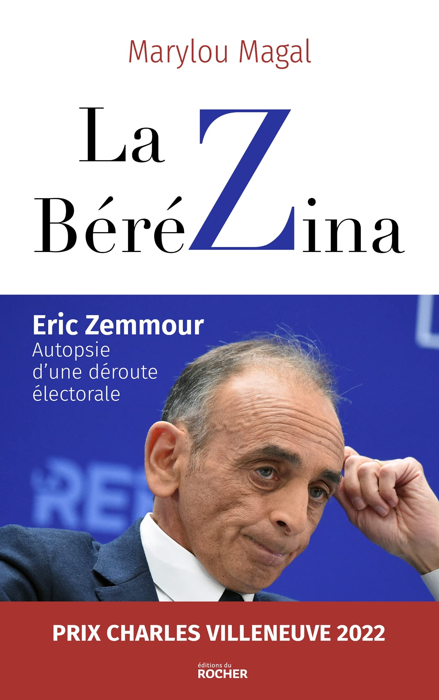 La BéréZina: Eric Zemmour : autopsie d'une déroute électorale book