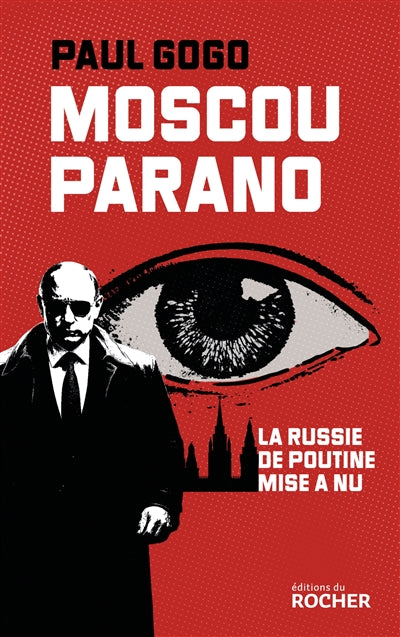 Product Image: Moscou parano : la Russie de Poutine mise à nu