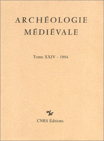 Archéologie médiévale, numéro 24 - 1994 book