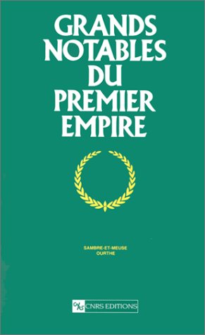 Grands notables du premier Empire. Vol. 22. Sambre et Meuse, Ourthe book