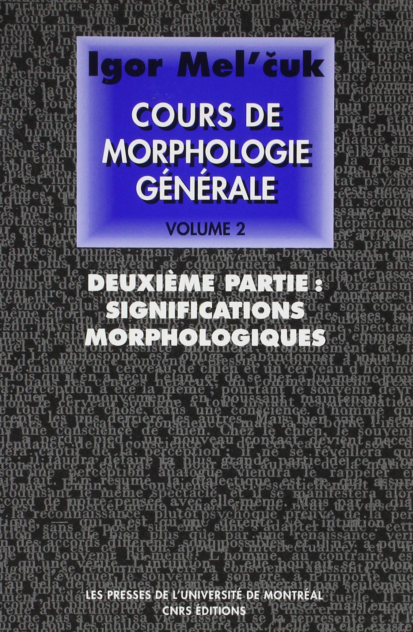 Cours de morphologie générale : théorique et descriptive. Vol. 2. Significations morphologiques book