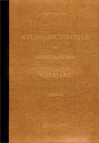 Atlas linguistique et ethnographique normand. Vol. 3 book