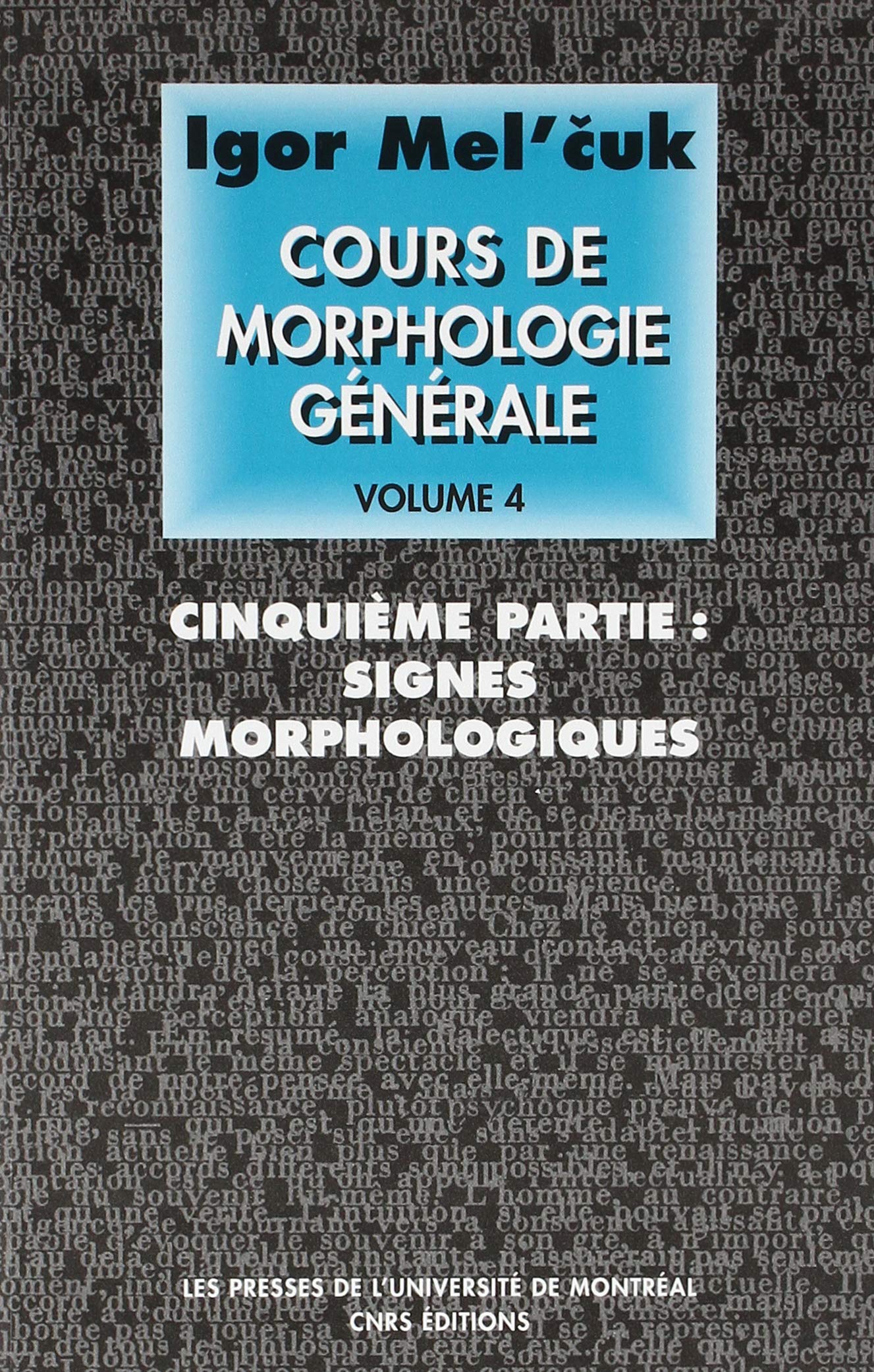 Cours de morphologie générale (théorique et descriptive), tome 4, 5ème partie : signes morphologiques book