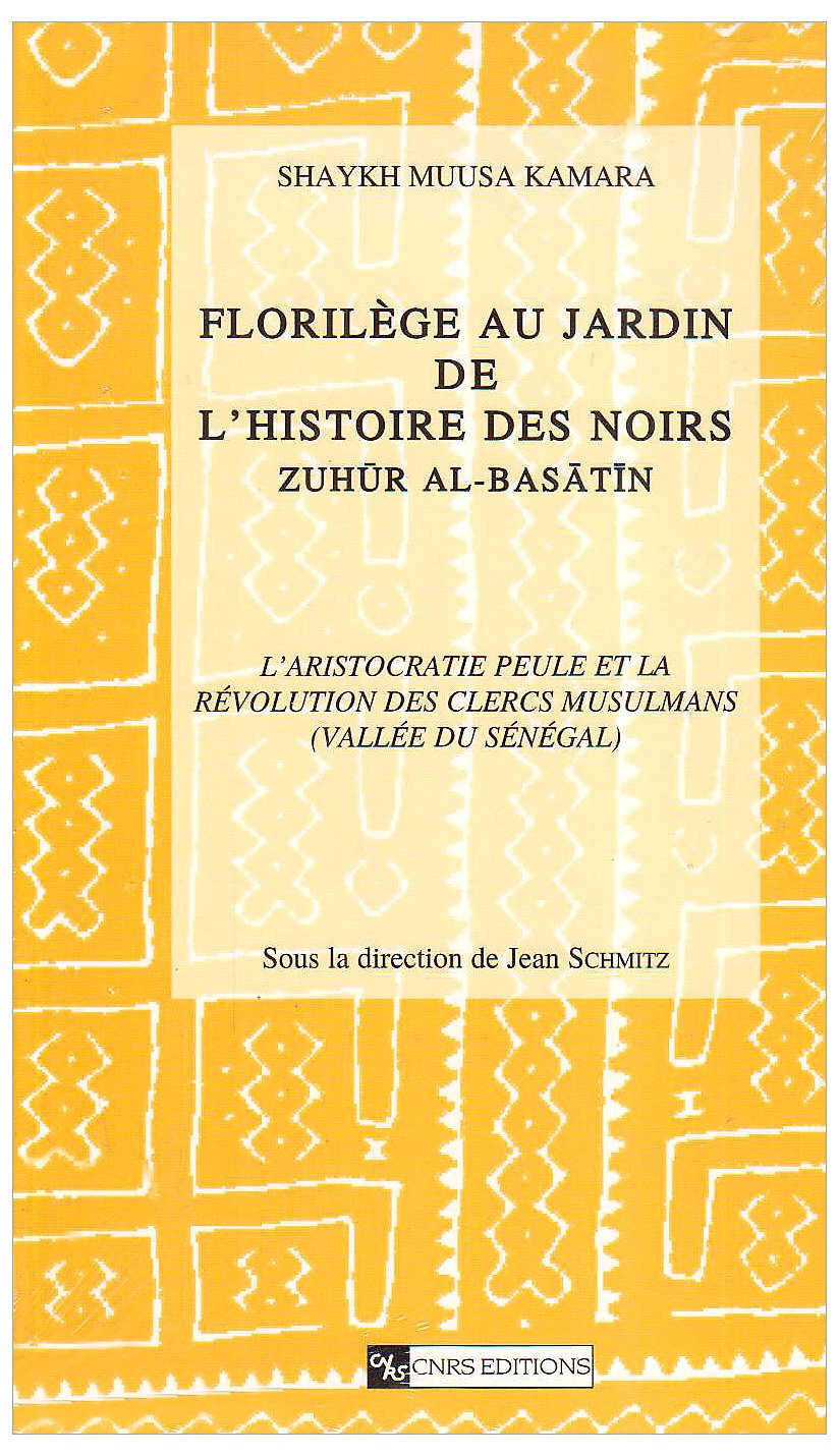 Florilège au jardin de l'histoire des noirs. zuhür al-basatin Classics