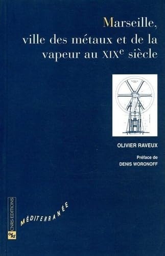 Marseille, ville des métaux et de la vapeur au XIXe siècle book