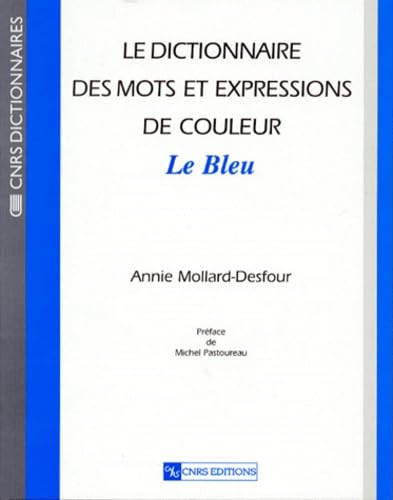 Le dictionnaire des mots et expressions de couleur du XXe siècle : Le bleu book