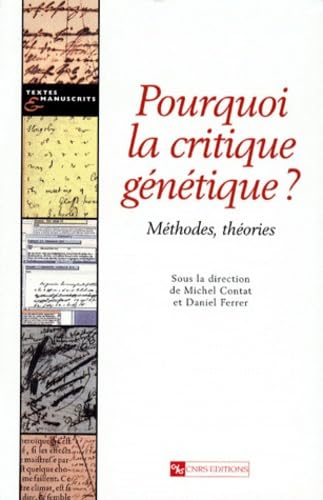 Pourquoi la critique génétique ? Méthodes, théories book