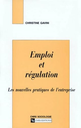 Emploi et régulation : Les nouvelles pratiques de l'entreprise book