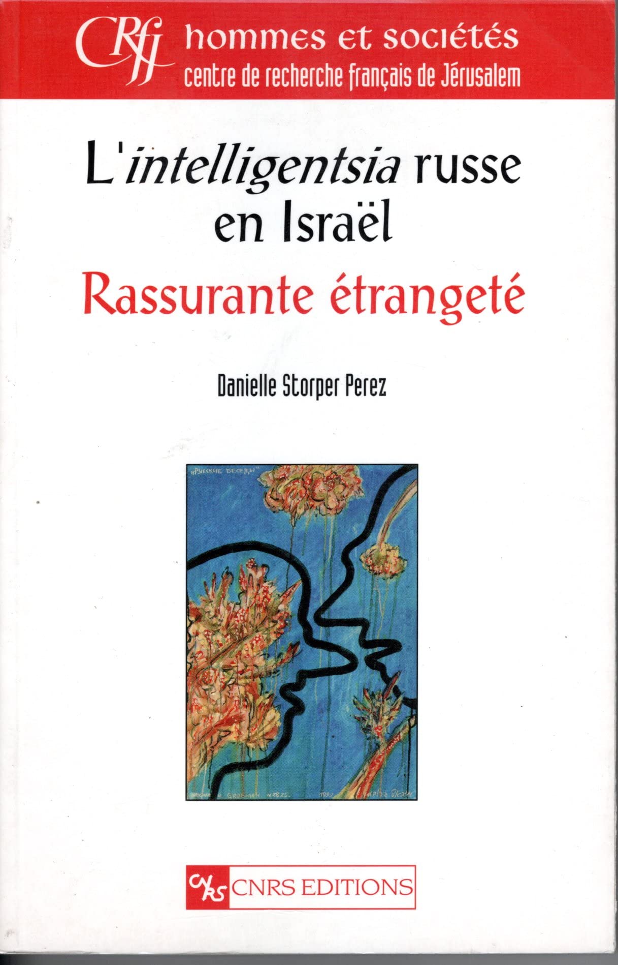 L'"intelligentsia" russe en Israël : Rassurante étrangeté book