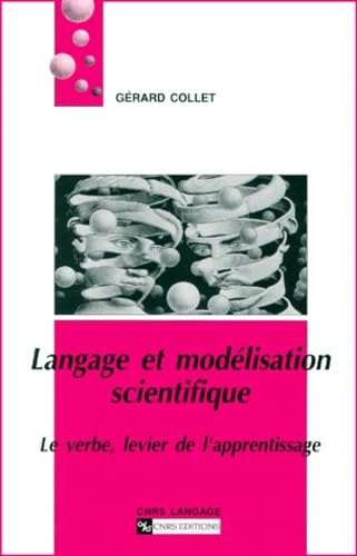 Langage et modélisation scientifique : Le verbe, levier de l'apprentissage book