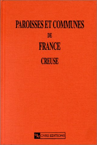 Paroisses et communes de France : Dictionnaire d'histoire administrative et démographique : Creuse book