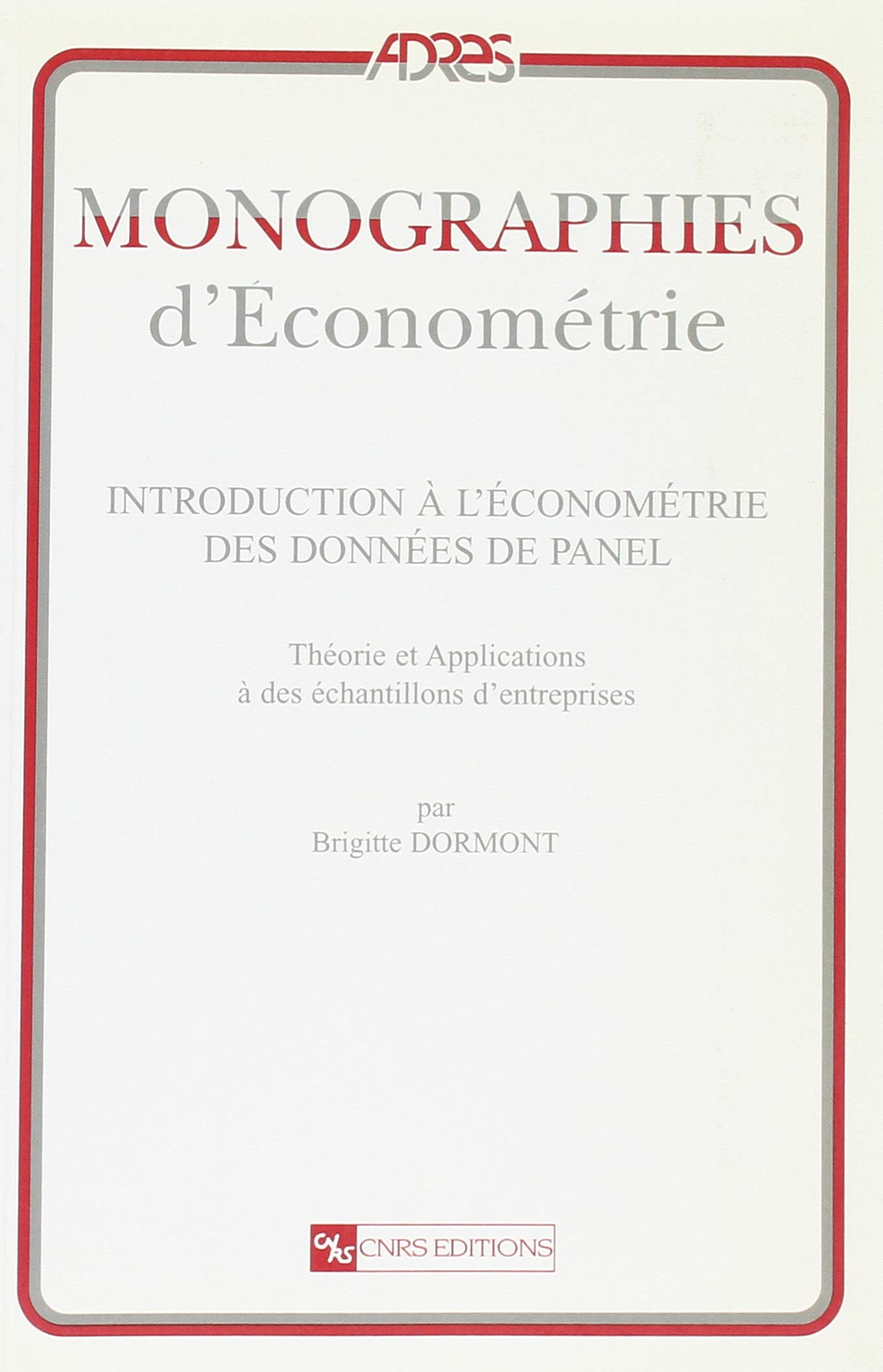 Introduction à l'économétrie des données de panel : Théories et applications à des échantillons d'entreprises book