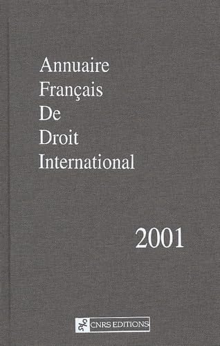 Annuaire français de droit international, numéro 47 - 2001 book