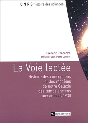 La Voie lactée : Histoire des conceptions et des modèles de notre galaxie des temps anciens aux années 1930 book