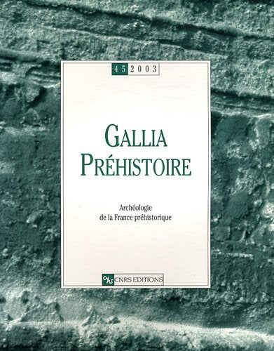 Gallia Préhistoire, numéro 45 - 2003 : Archéologie de la France préhistorique book