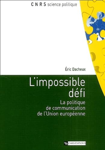 L'Impossible défi : La politique de communication de l'Union européenne book