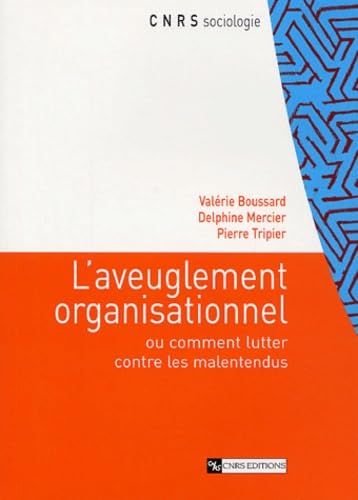 Aveuglement organisationnel. Analyses sociologiques... Books