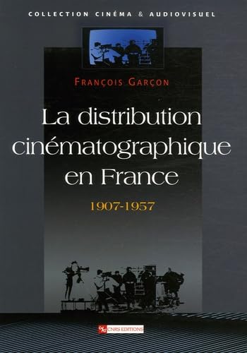 Distribution cinématographique en France 1907-1957 book