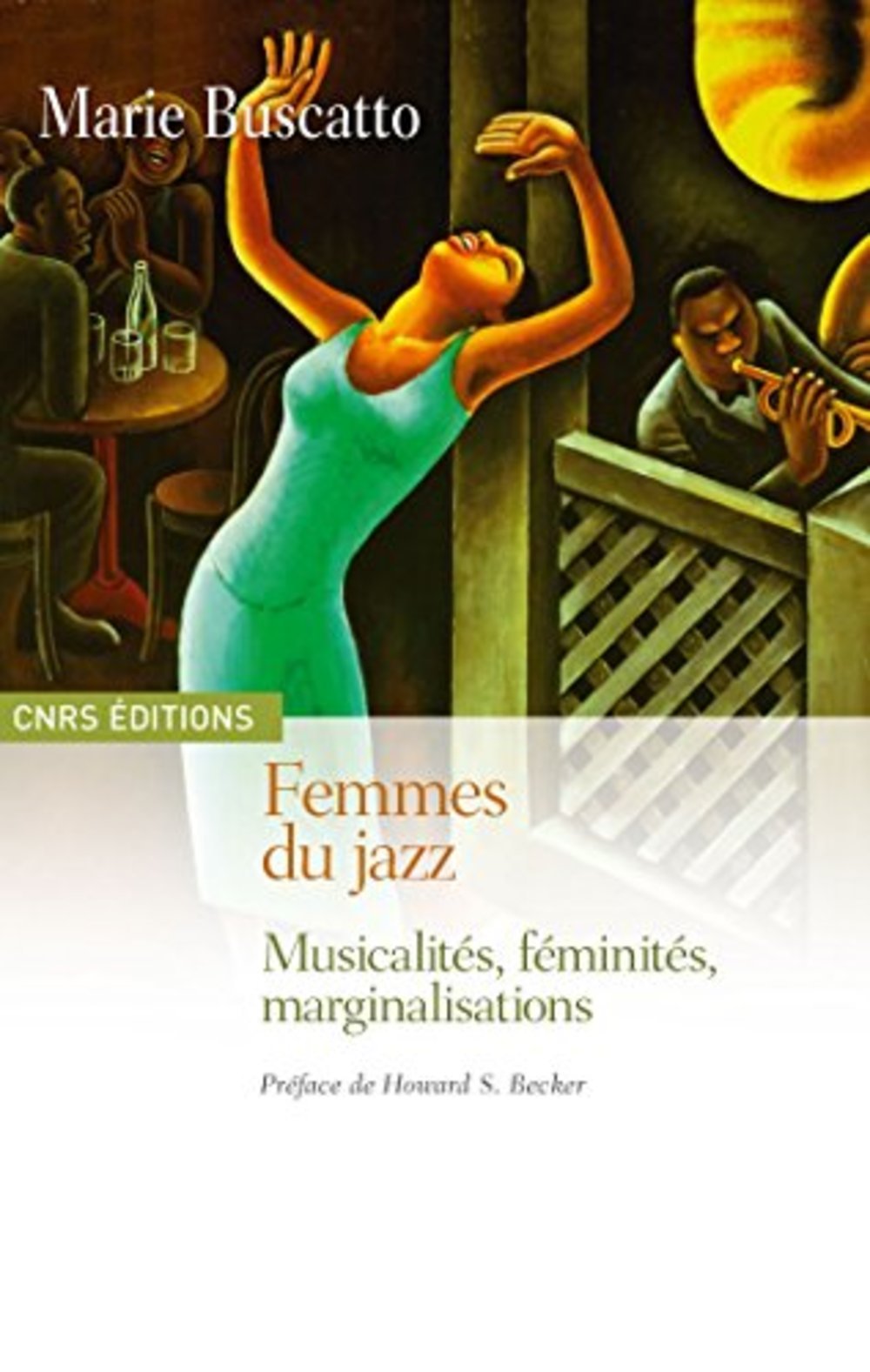 Les Femmes du jazz: Musicalités, féminités, marginalités Social Sciences