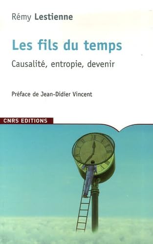 Les fils du temps: Causalité, entropie, devenir book
