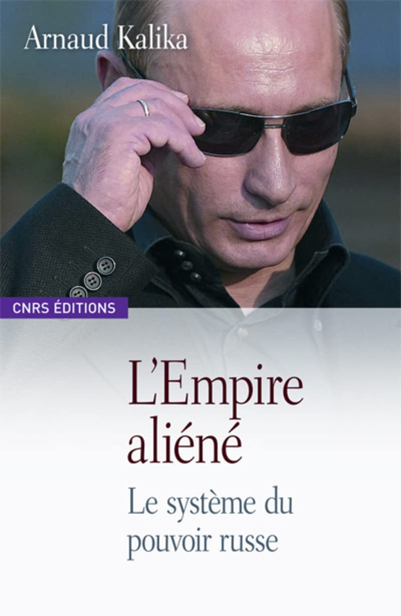 L'Empire aliéné-Le système du pouvoir Russe book