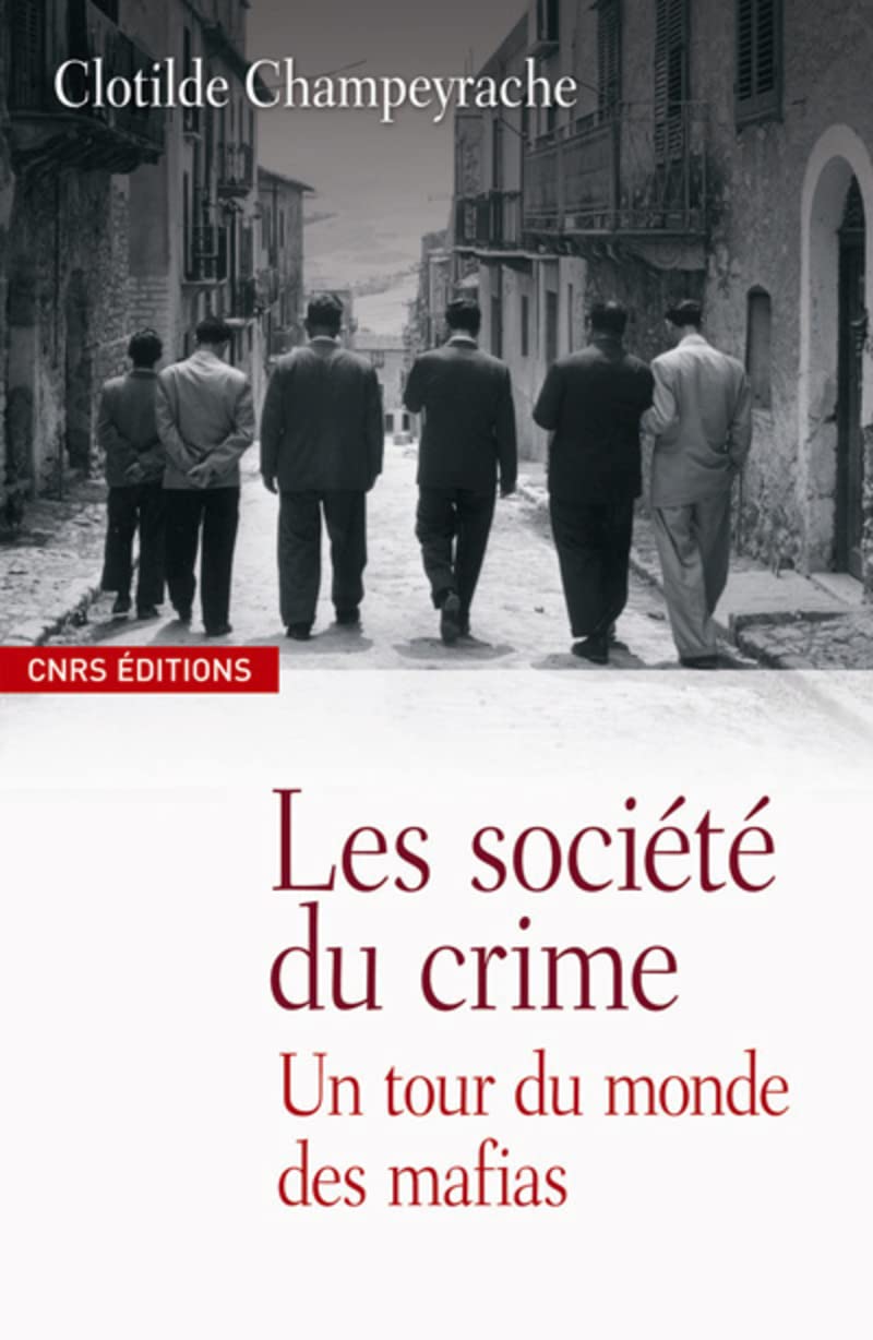 Les Sociétés du crime-Un Tour du monde des mafias book