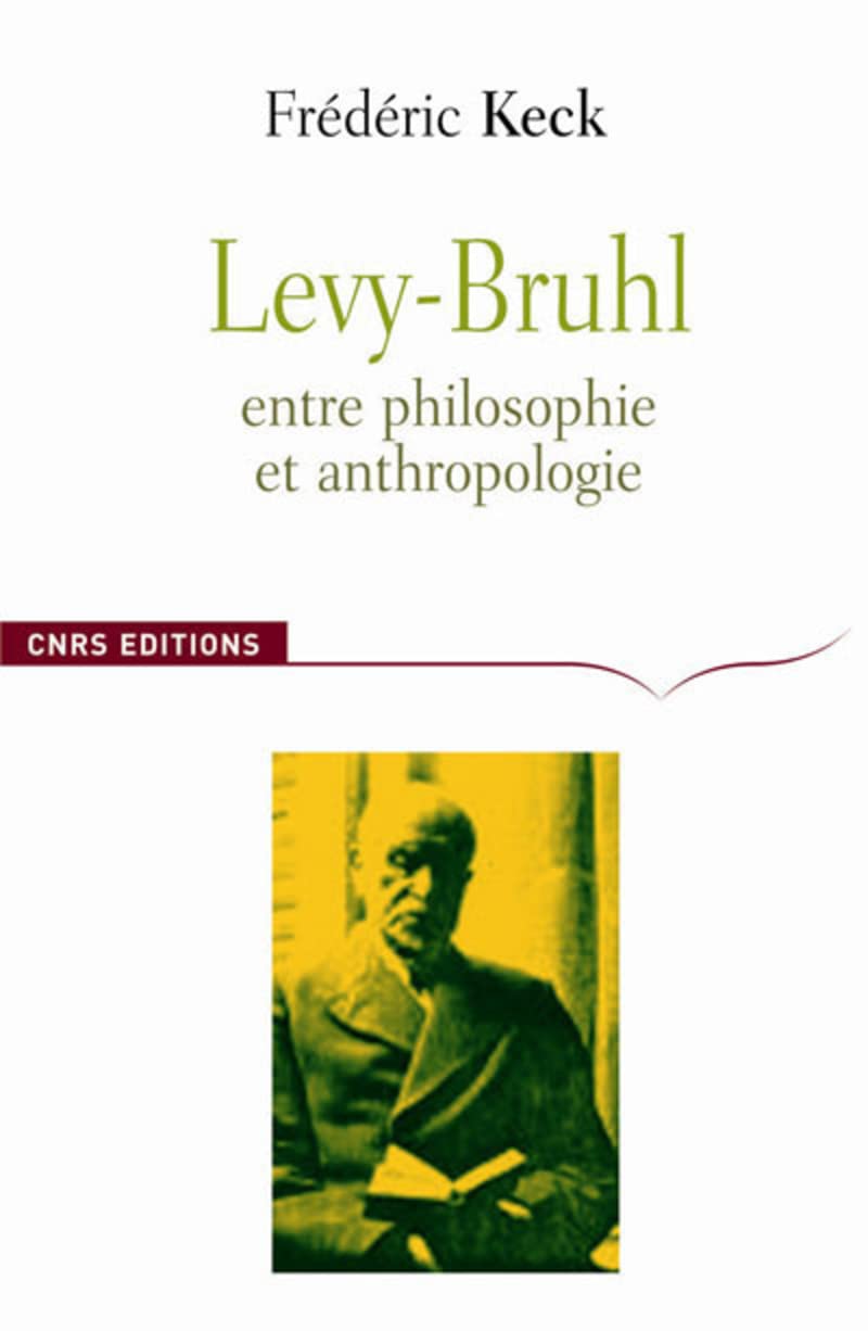 Lévy-Bruhl. Entre philosophie et anthropologie book