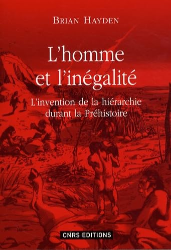 L'homme et l'inégalité: L'invention de la hiérarchie à la préhistoire Books