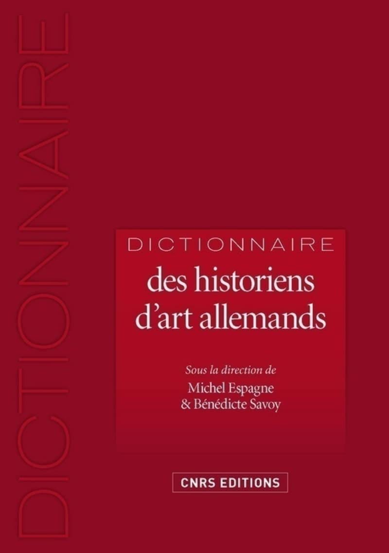 Dictionnaire des historiens d'art allemands: 1750-1950 Film, Art & Culture
