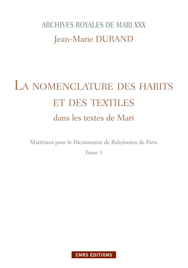 Archives royales de Mari XXX-La nomenclature des habits et des textiles dans les textes de Mari book
