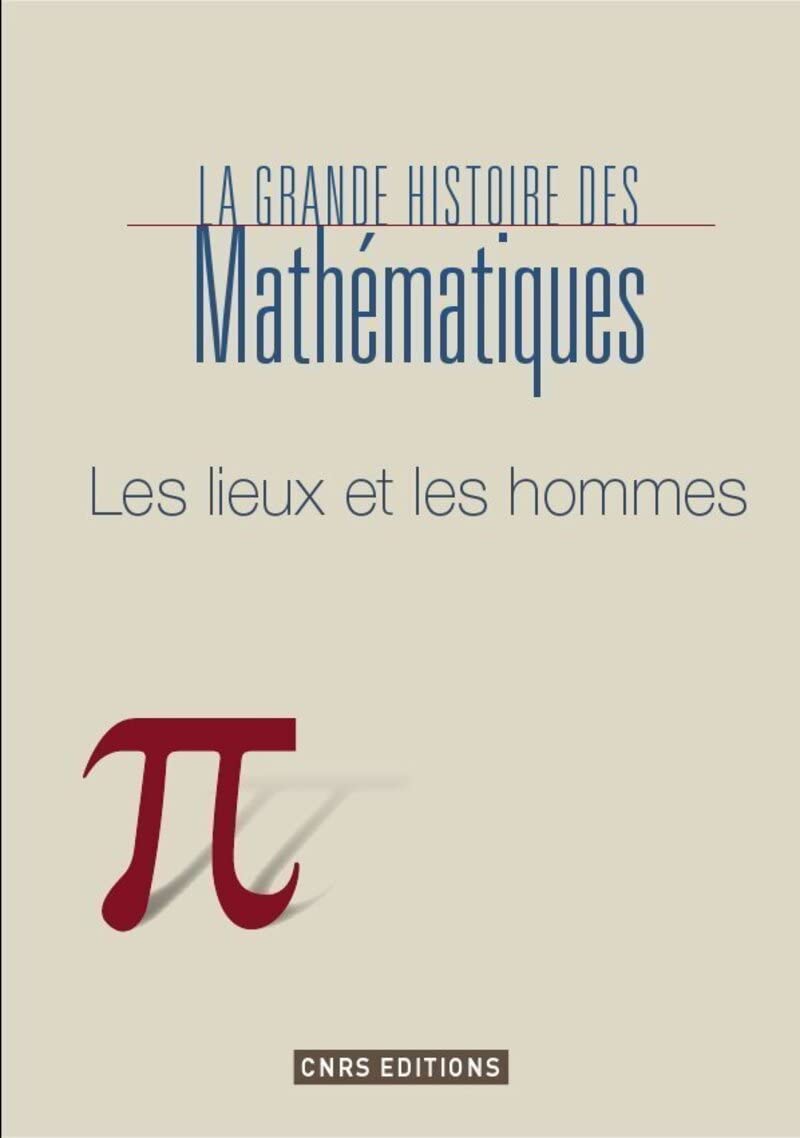La Mathématique. Les lieux, les temps. book