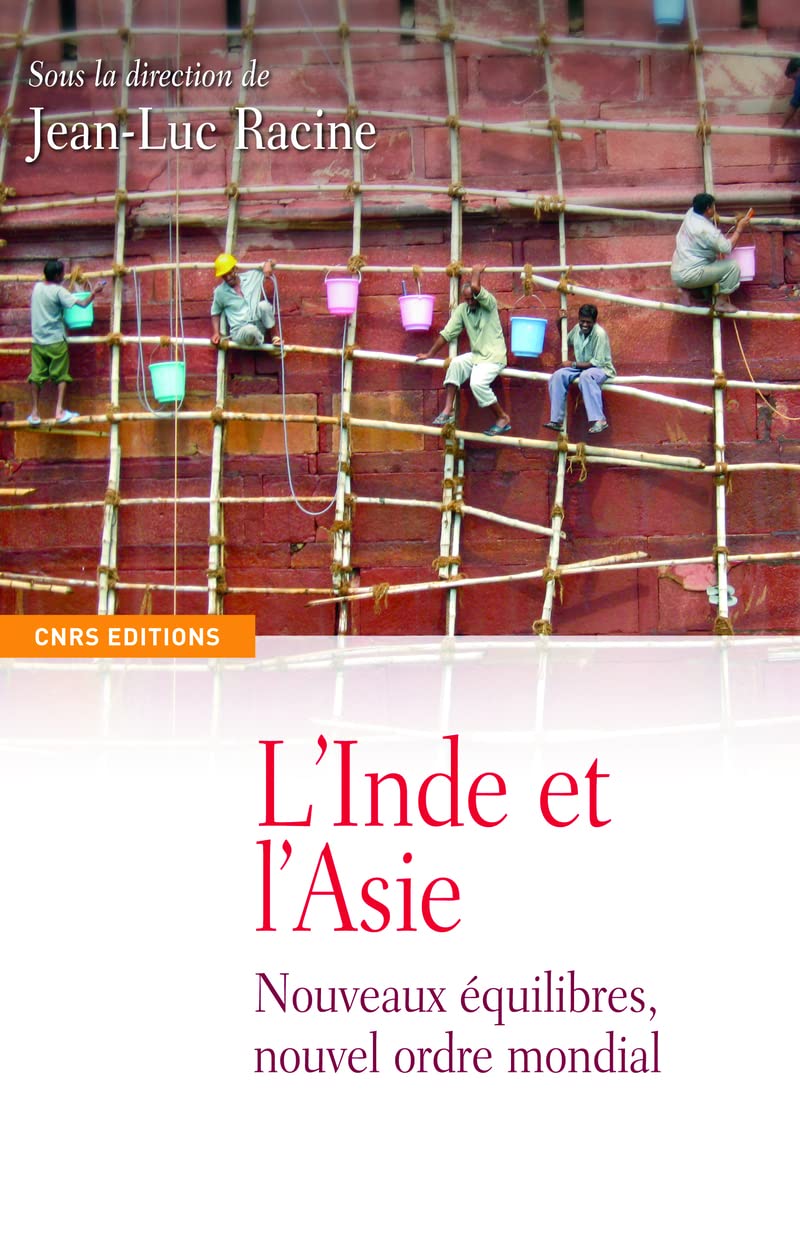L'Inde et l'Asie: Nouveaux équilibres, nouvel ordre mondial Politics & History