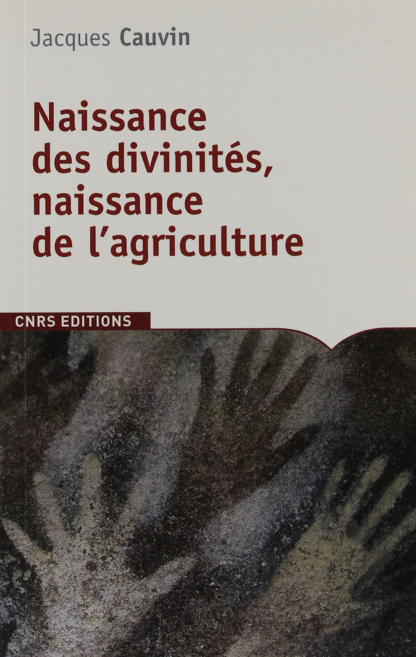 Naissance des divinités, naissance de l'agriculture: La révolution des symboles au Néolithique book