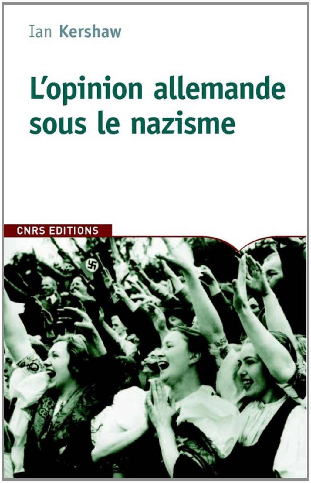 L'opinion allemande sous le nazisme: Bavière 1933-1945 Books