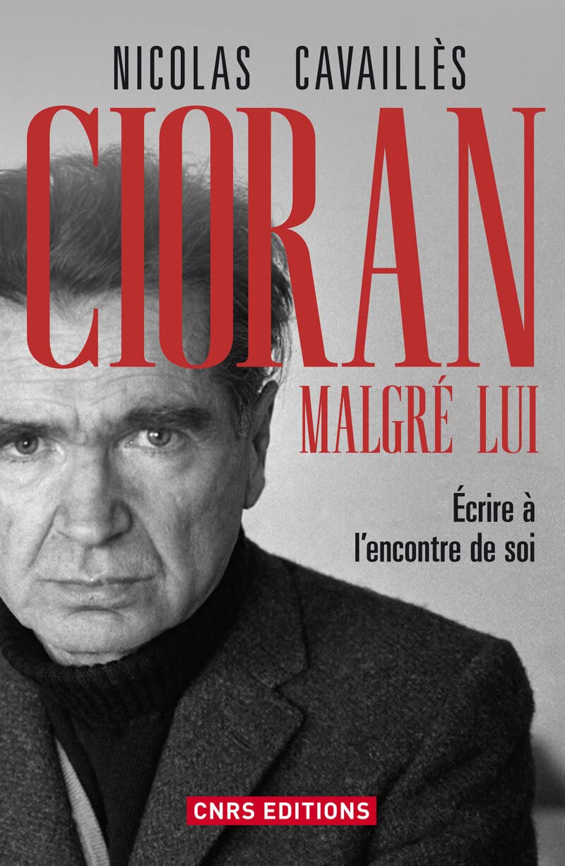 Cioran malgré lui. Ecrire à l'encontre de soi book