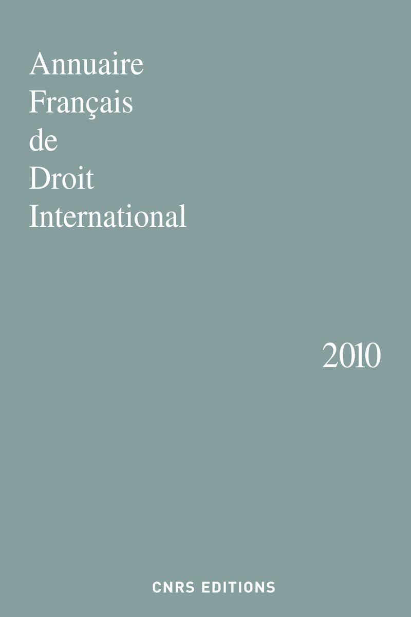 Annuaire Français de Droit International n°56-2010: Tome 56 Law