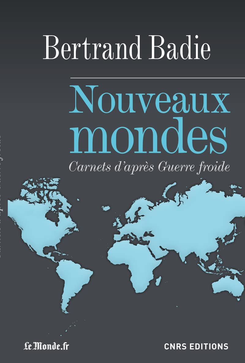 Nouveaux mondes. Carnets d'après Guerre Froide Politics & History